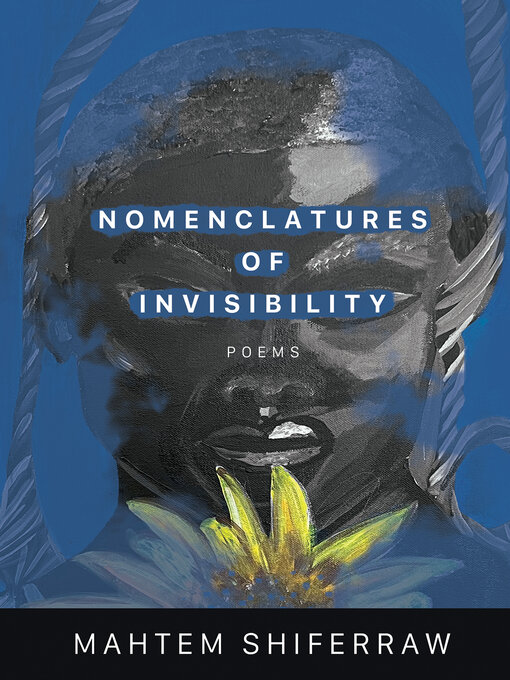 Title details for Nomenclatures of Invisibility by Mahtem Shiferraw - Available